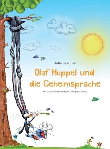 Olaf Hoppel und die Geheimsprache: Die Geschichte von einem fröhlichen Hasenjungen, der mit seiner "geheimen" Sprache Freunde gewinnt. von myMorawa