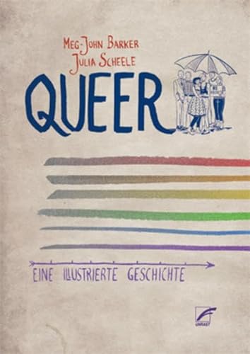 Queer: Eine illustrierte Geschichte von Unrast Verlag