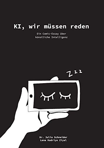 Ki, wir müssen reden: Ein Comic-Essay über Künstliche Intelligenz