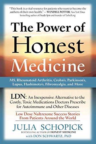 The Power of Honest Medicine: LDN, an Inexpensive Alternative to the Costly, Toxic Medications Doctors Prescribe for Autoimmune and Other Diseases von Innovative Health Publishing