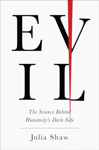 Evil: The Science Behind Humanity's Dark Side von Harry N. Abrams