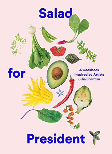 Salad for President: A Cookbook von Harry N. Abrams