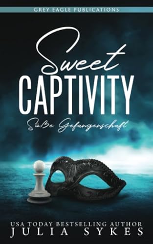 Sweet Captivity – Süße Gefangenschaft