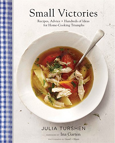 Small Victories: Recipes, Advice + Hundreds of Ideas for Home Cooking Triumphs (Best Simple Recipes, Simple Cookbook Ideas, Cooking Techniques Book) von Chronicle Books
