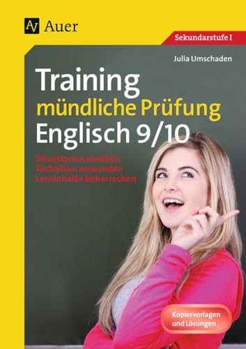 Training mündliche Prüfung Englisch Klasse 9-10: Situationen einüben - Techniken anwenden - Lerninhalte beherrschen (Training mündliche Prüfung/Tests) von Auer Verlag i.d.AAP LW