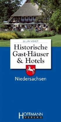 Historische Gast-Häuser und Hotels Niedersachsen von Hoffmann Verlag, Gerlingen