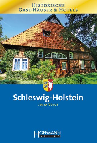 Historische Gast-Häuser und Hotels Schleswig-Holstein