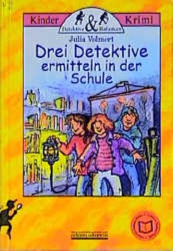 Drei Detektive ermitteln in der Schule (Detektive und Halunken) von Albarello Verlag GmbH