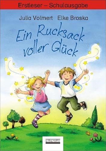 Ein Rucksack voller Glück: Erstleser - Schulbuchausgabe von Albarello Verlag GmbH