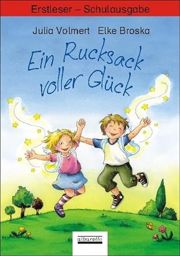 Ein Rucksack voller Glück: Erstleser - Schulbuchausgabe von Albarello Verlag GmbH