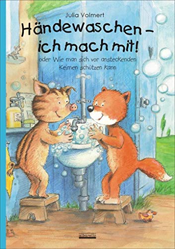 Händewaschen - ich mach mit oder Wie man sich vor ansteckenden Keimen schützen kann! von Albarello Verlag GmbH
