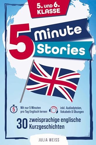 Five Minute Stories - 30 zweisprachige englische Kurzgeschichten (5. und 6. Klasse): Mit nur 5 Minuten pro Tag Englisch lernen ¿ inkl. Audiodateien, Vokabeln & Übungen von Bookmundo
