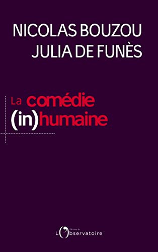 La comédie (in)humaine: Pourquoi les entreprises font fuir les meilleurs von L'OBSERVATOIRE