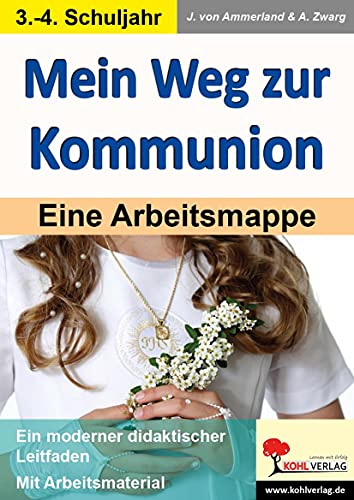 Mein Weg zur Kommunion: Eine Arbeitsmappe von Kohl Verlag