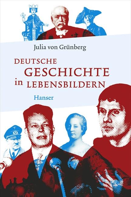Deutsche Geschichte in Lebensbildern von Hanser
