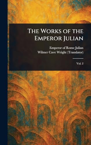 The Works of the Emperor Julian von Anson Street Press
