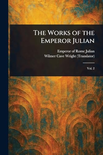 The Works of the Emperor Julian von Anson Street Press