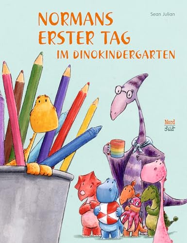 Normans erster Tag im Dinokindergarten von NordSd Verlag AG