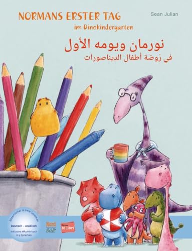 Normans erster Tag im Dinokindergarten: Kinderbuch Deutsch-Arabisch mit MP3-Hörbuch zum Herunterladen Normans erster Tag im Dinokindergarten: Kinderbuch Deutsch-Arabisch mit MP3-Hörbuch zum Herunterladen