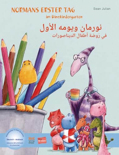 Normans erster Tag im Dinokindergarten (Deutsch-Arabisch): Zweisprachiges Kinderbuch mit MP3-Hörbuch zum Herunterladen von Hueber