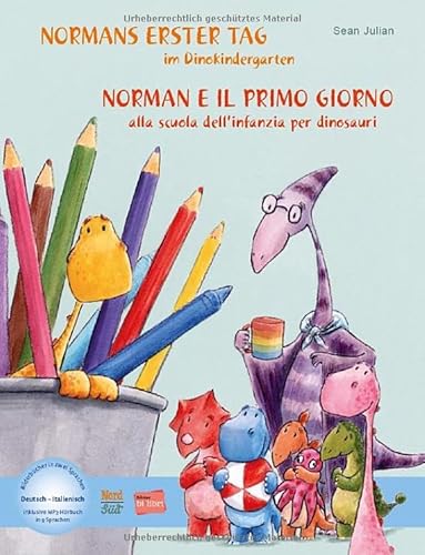 Normans erster Tag im Dinokindergarten: Kinderbuch Deutsch-Italienisch mit MP3-Hörbuch zum Herunterladen Normans erster Tag im Dinokindergarten: Kinderbuch Deutsch-Italienisch mit MP3-Hörbuch zum Herunterladen