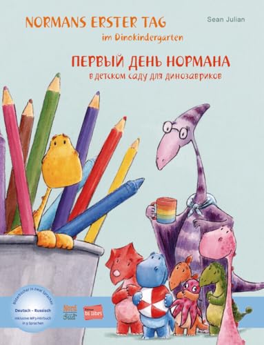 Normans erster Tag im Dinokindergarten (Deutsch-Russisch): Zweisprachiges Kinderbuch mit MP3-Hörbuch zum Herunterladen von Hueber