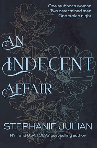 An Indecent Affair: Why Choose Steamy Contemporary (The Indecent Series, Band 2) von Independently published