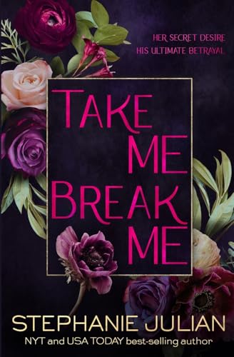 Take Me, Break Me: Dark Billionaire Romance von Moonlit Night Publishing