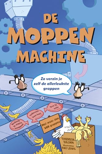 De moppenmachine: zo verzin je zelf de allerleukste grappen! De moppenmachine: zo verzin je zelf de allerleukste grappen! von Witte Leeuw
