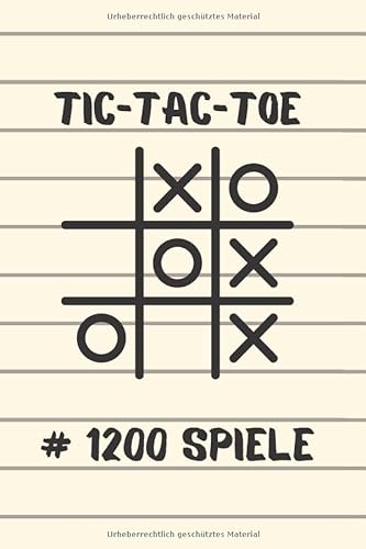 Tic-Tac-Toe 1200 Spiele: Das beste Papierspiel von Independently published