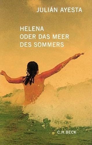Helena oder das Meer des Sommers: Roman