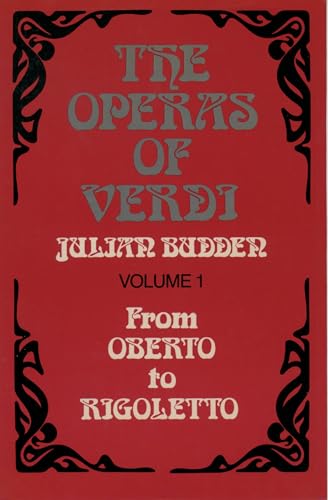 The Operas of Verdi: Volume 1: From Oberto to Rigoletto