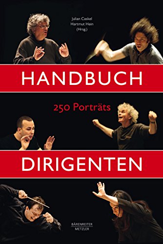 Handbuch Dirigenten. 250 Porträts von Bärenreiter Verlag