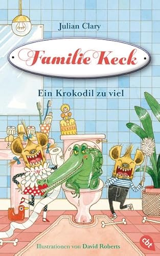 Familie Keck - Ein Krokodil zu viel (Familie Keck-Reihe, Band 2)