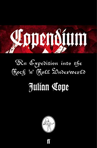 Copendium: An Expedition into the Rock 'n' Roll Underworld von Faber & Faber