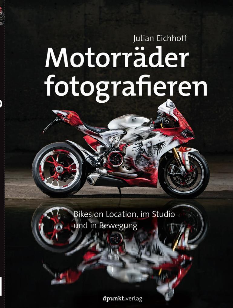 Motorräder fotografieren von Dpunkt.Verlag GmbH