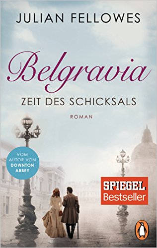Belgravia. Zeit des Schicksals: Roman von Penguin TB Verlag