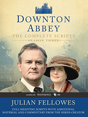 Downton Abbey Script Book Season 3: Full shooting scripts with additional material and commentary from the series creator (Downton Abbey, 3)