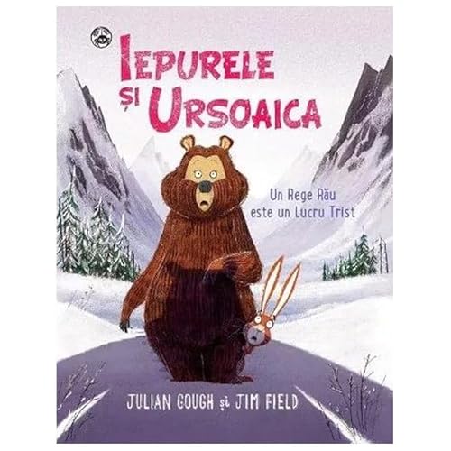Iepurele Si Ursoaica. Un Rege Rau Este Un Lucru Trist