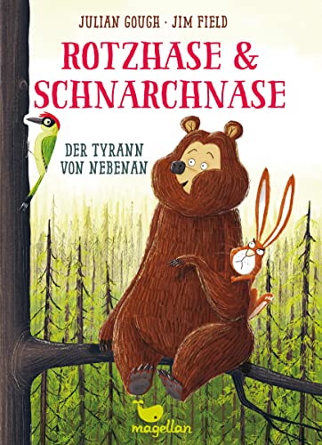 Rotzhase & Schnarchnase - Der Tyrann von nebenan: Ein frühlingshaftes Kinderbuch für Erstleserinnen und Erstleser von Magellan GmbH