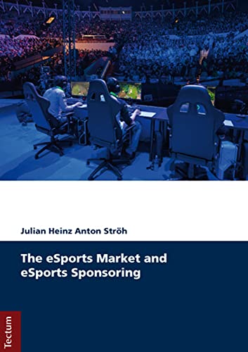 The eSports Market and eSports Sponsoring