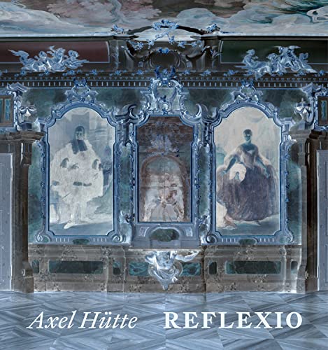Axel Hütte: Reflexio von Hatje Cantz