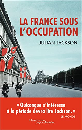 La France sous l'Occupation: 1940-1944 La France sous l'Occupation: 1940-1944 von FLAMMARION