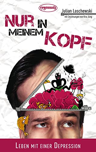Nur in meinem Kopf: Leben mit einer Depression von eygennutz Verlag