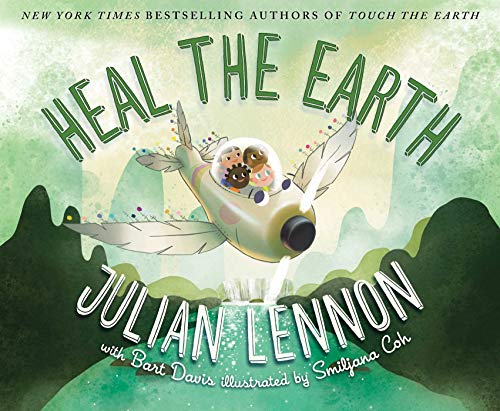 Heal the Earth (Julian Lennon White Feather Flier Adventure, Band 2)