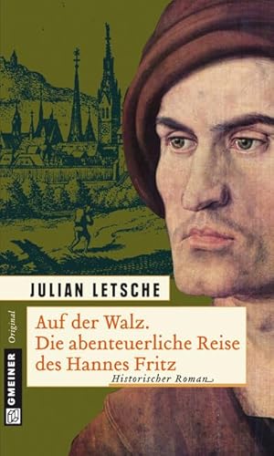 Auf der Walz: Historischer Roman (Hannes Fritz und Anna Neumann)