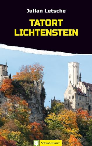 Tatort Lichtenstein: Schwabenkrimi von Oertel Und Spoerer GmbH