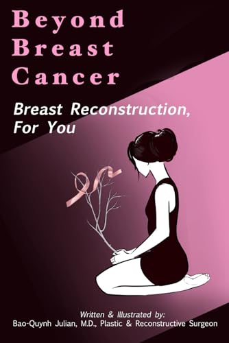 Beyond Breast Cancer: Breast Reconstruction, For You von Dr.BQ Draws
