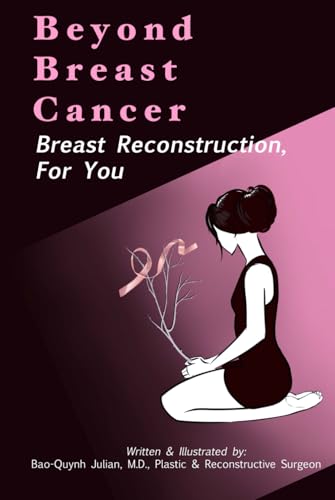 Beyond Breast Cancer: Breast Reconstruction, For You von Dr.Bq Draws