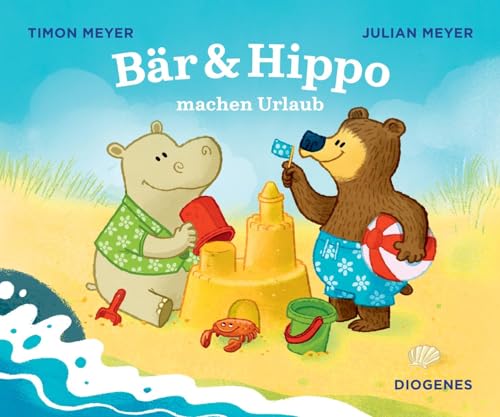 Bär & Hippo machen Urlaub (Kinderbücher) von Diogenes Verlag AG
